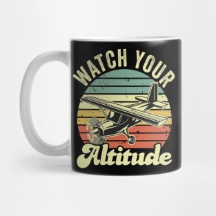 Watch Your Altitude Pilot Funny Aviation Lover Mug